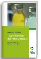 Taschenlexikon der Aromatherapie